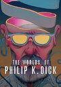 Смотреть «Les mondes de Philip K.Dick» онлайн фильм в хорошем качестве