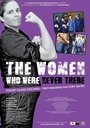 Смотреть «The Women Who Were Never There» онлайн фильм в хорошем качестве