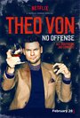 Theo Von: No Offense (2016) кадры фильма смотреть онлайн в хорошем качестве