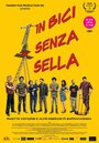 In bici senza sella (2016) скачать бесплатно в хорошем качестве без регистрации и смс 1080p