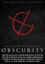 Смотреть «Obscurity» онлайн фильм в хорошем качестве