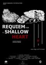 Смотреть «Requiem for a Shallow Heart» онлайн фильм в хорошем качестве