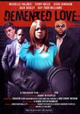 Demented Love (2016) кадры фильма смотреть онлайн в хорошем качестве Demented Love (2016) кадры фильма смотреть онлайн в хорошем качестве