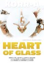 Heart of Glass (2015) кадры фильма смотреть онлайн в хорошем качестве