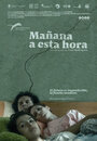 Mañana a esta hora (2016) скачать бесплатно в хорошем качестве без регистрации и смс 1080p Mañana a esta hora (2016) скачать бесплатно в хорошем качестве без регистрации и смс 1080p