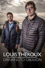 Louis Theroux: Drinking to Oblivion (2016) трейлер фильма в хорошем качестве 1080p