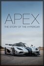 Apex: The Story of the Hypercar (2016) скачать бесплатно в хорошем качестве без регистрации и смс 1080p