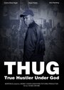 T.H.U.G: True Hustler Under God (2016) кадры фильма смотреть онлайн в хорошем качестве T.H.U.G: True Hustler Under God (2016) кадры фильма смотреть онлайн в хорошем качестве