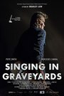 Singing in Graveyards (2016) скачать бесплатно в хорошем качестве без регистрации и смс 1080p