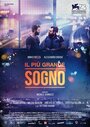 Il più grande sogno (2016) скачать бесплатно в хорошем качестве без регистрации и смс 1080p