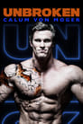 Calum Von Moger: Unbroken (2019)