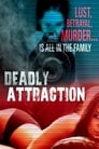 Deadly Attraction (2017)