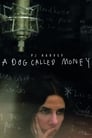 Пи Джей Харви: A Dog Called Money (2019) трейлер фильма в хорошем качестве 1080p