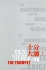 На десять минут старше: Труба (2002) кадры фильма смотреть онлайн в хорошем качестве На десять минут старше: Труба (2002) кадры фильма смотреть онлайн в хорошем качестве